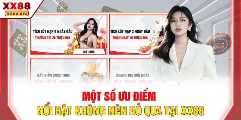 Một số ưu điểm nổi bật không nên bỏ qua tại XX88 Một số ưu điểm nổi bật không nên bỏ qua tại XX88