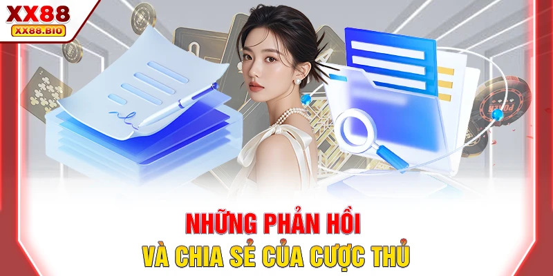 Những phản hồi và chia sẻ của cược thủ Những phản hồi và chia sẻ của cược thủ