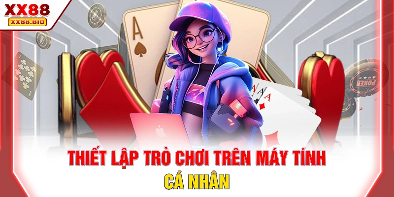 Thiết lập trò chơi trên máy tính cá nhân