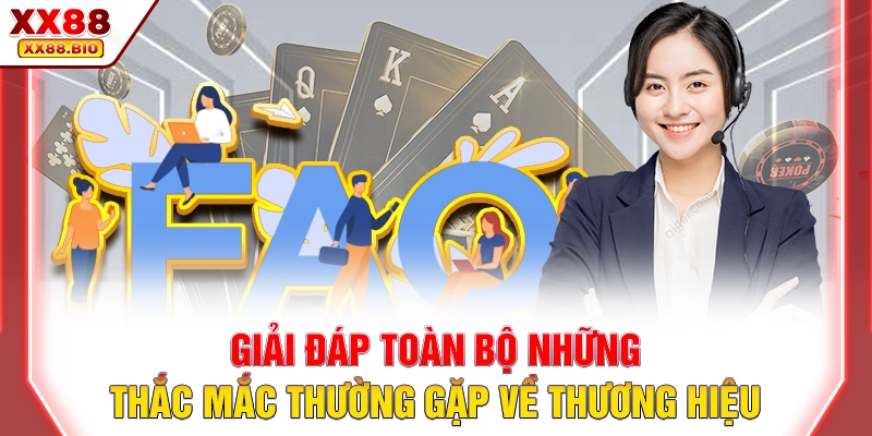 Giải đáp toàn bộ những thắc mắc thường gặp về thương hiệu